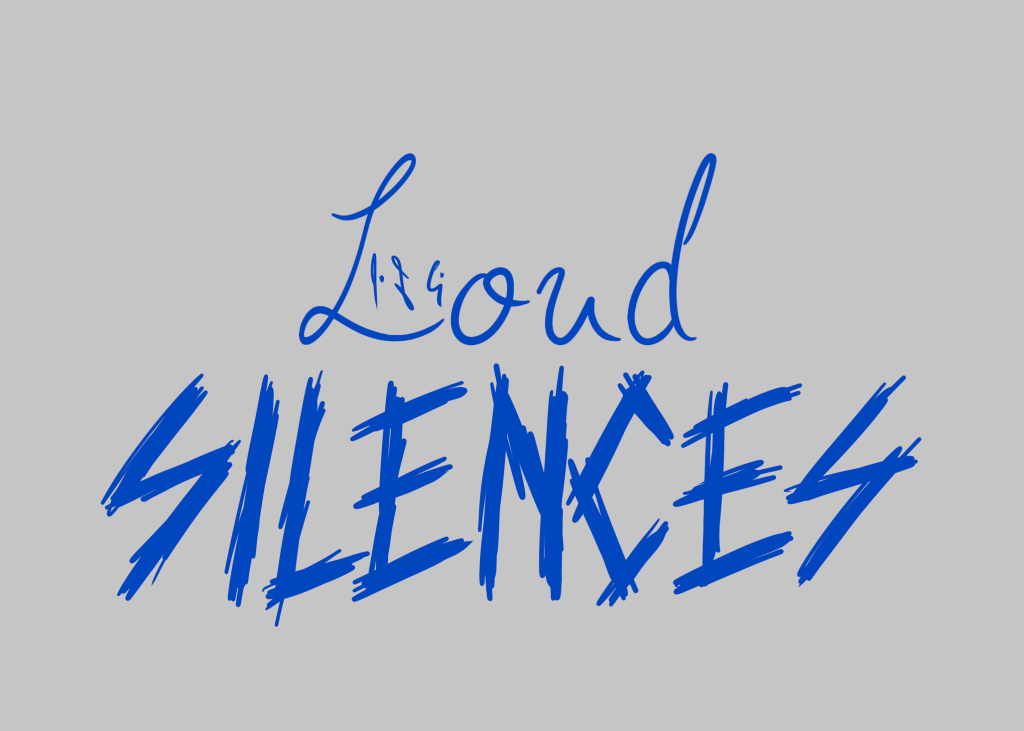 Loud Silences